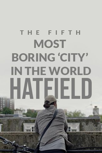 The 5th most boring city Hatfield Incl Live Q&A