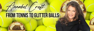 Annabel Croft - From Tennis to Glitter Balls