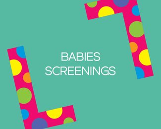 Babies Screenings